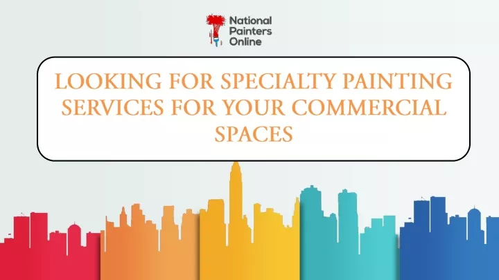 looking for specialty painting services for your