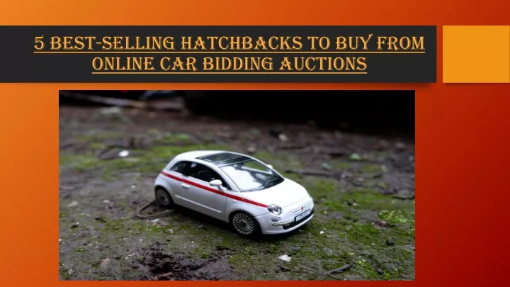 5 best selling hatchbacks to buy from online car bidding auctions