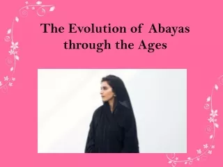 Abaya Style pre oil period and after oil period