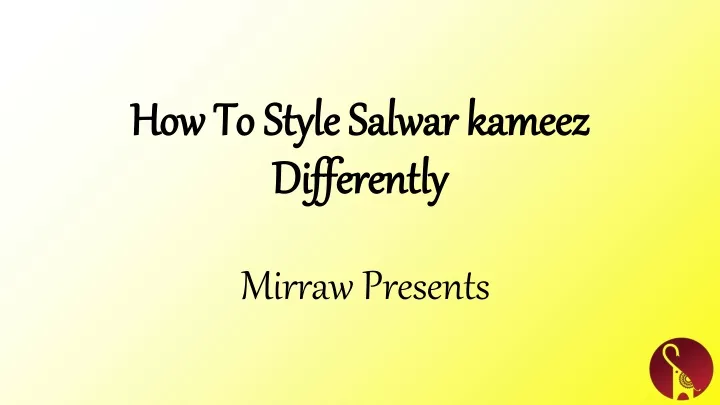 how to style salwar kameez differently