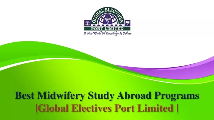 best midwifery study abroad programs global electives port limited