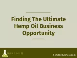 Finding The Ultimate Hemp Oil Business Opportunity