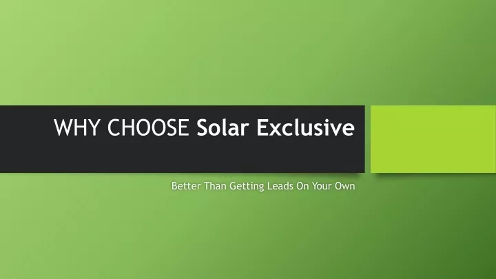 why choose solar exclusive