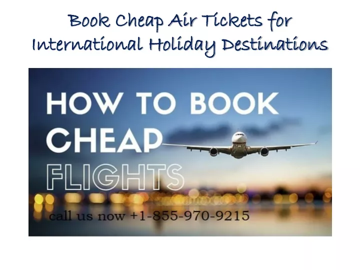 book cheap air tickets for international holiday destinations
