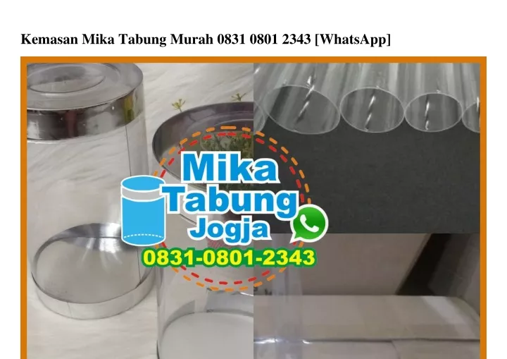 kemasan mika tabung murah 0831 0801 2343 whatsapp