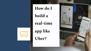 How do I build a real-time-app like Uber?
