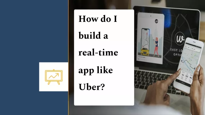 how do i build a real time app like uber