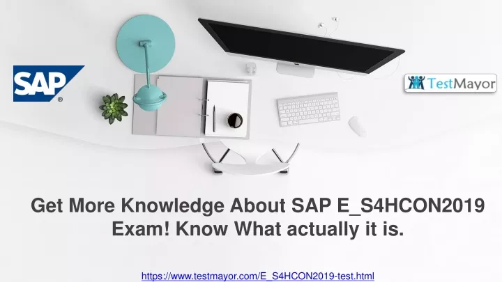 get more knowledge about sap e s4hcon2019 exam