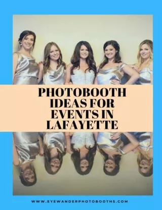 4 Significant Photobooth ideas for events in Lafayette | Eye Wander Photobooth