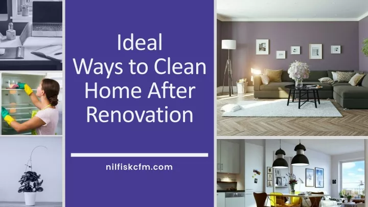 ideal ways to clean home after renovation