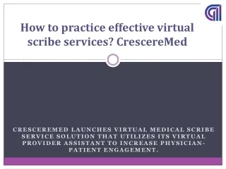How to practice effective virtual scribe services?CrescereMed