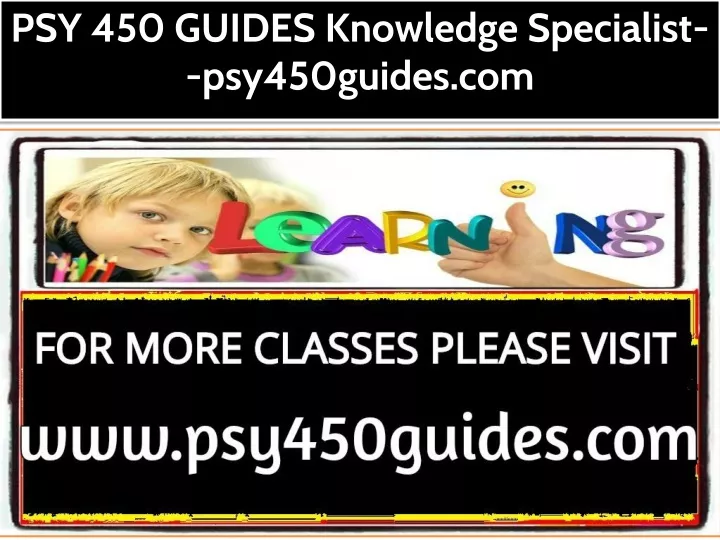 psy 450 guides knowledge specialist psy450guides