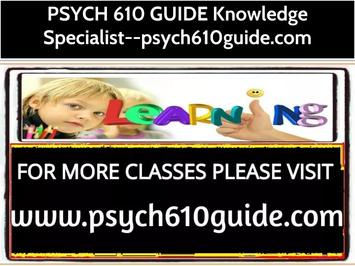 psych 610 guide knowledge specialist