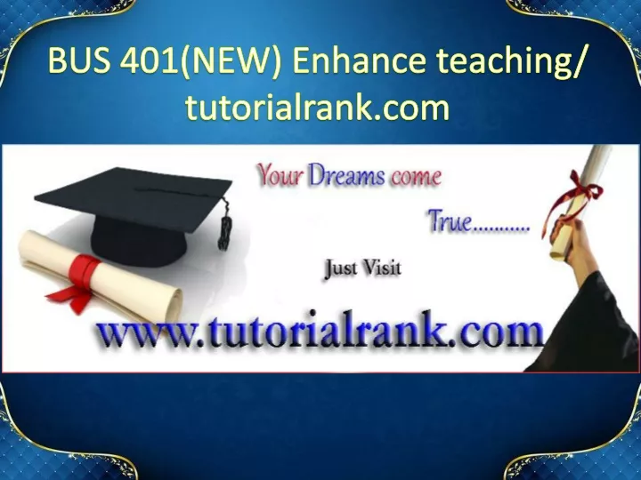 bus 401 new enhance teaching tutorialrank com