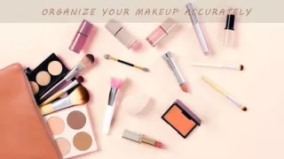 THINGS TO CONSIDER WHILE SELECTING A MAKEUP ORGANIZER