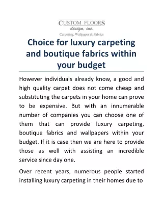 Choice for luxury carpeting and boutique fabrics within your budget