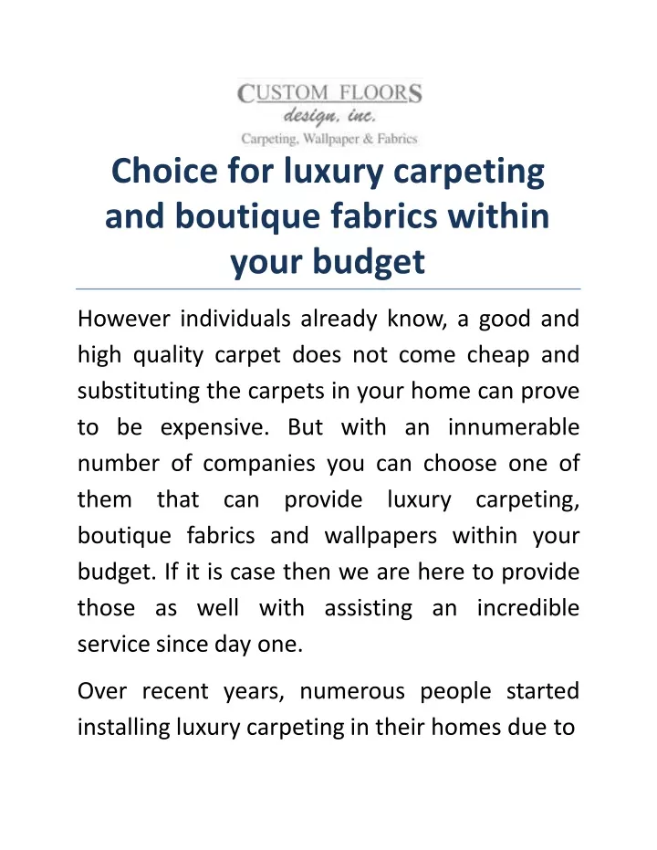 choice for luxury carpeting and boutique fabrics within your budget