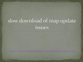 how to resolve slow download of map update issue