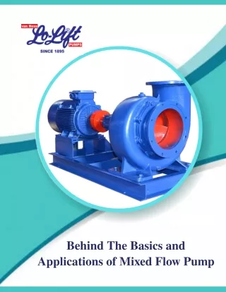 Behind The Basics and Applications of Mixed Flow Pump