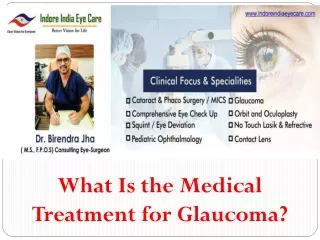 What Is the Medical Treatment for Glaucoma?