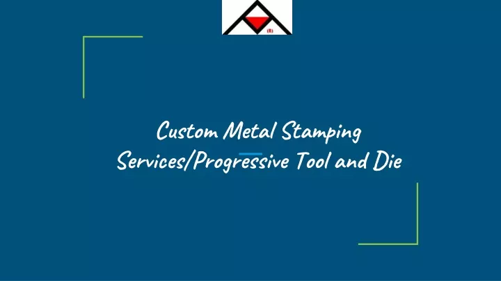 custom metal stamping services progressive tool and die