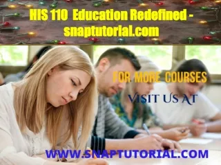 HIS 110  Education Redefined - snaptutorial.com
