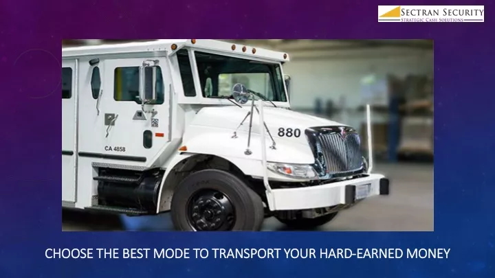 choose the best mode to transport your hard earned money
