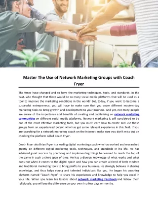 Master The Use of Network Marketing Groups with Coach Fryer