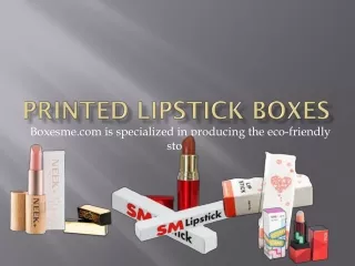 Charming lipstick boxes