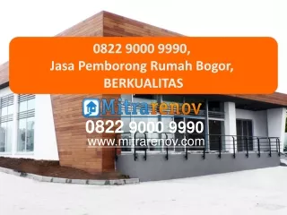 TERBAIK, Jasa Pemborong Rumah Bogor, 0822 9000 9990