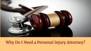 Why Do I Need a Personal Injury Attorney