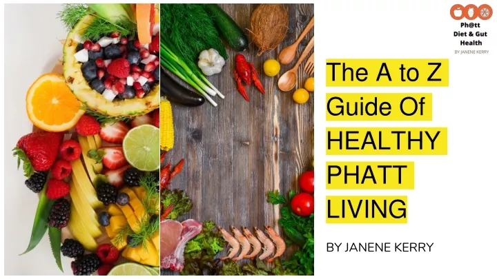 the a to z guide of healthy phatt living