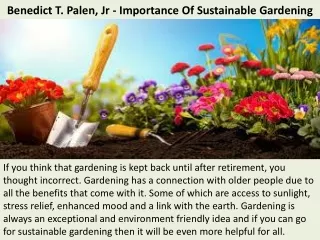 Benedict T. Palen, Jr - Importance Of Sustainable Gardening