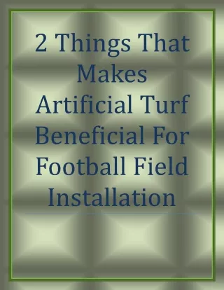 2 Things That Makes Artificial Turf Beneficial For Football Field Installation