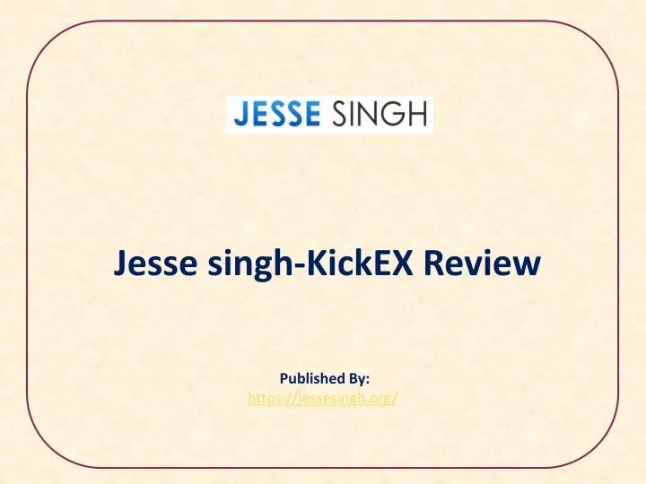 jesse singh kickex review published by https jessesingh org