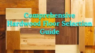 Comprehensive Hardwood Floor Selection Guide