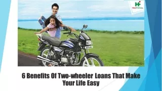 6 Benefits Of Two-wheeler Loans That Make Your Life Easy