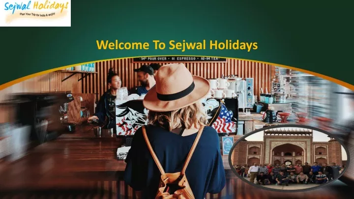 welcome to sejwal holidays