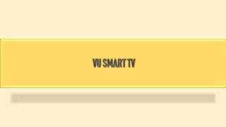 Vu Smart TV - Latest offers on Vu Smart TV online