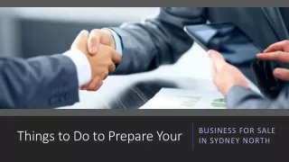 Things to Do to Prepare Your Business For Sale In Sydney North
