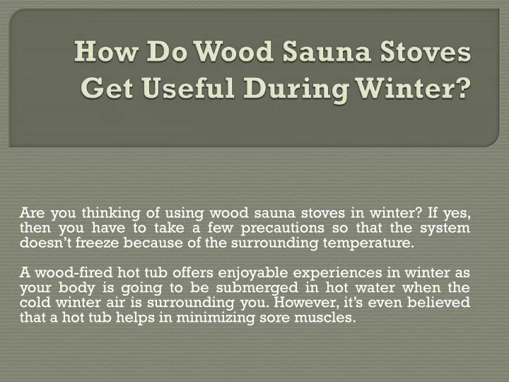 are you thinking of using wood sauna stoves