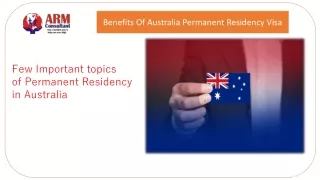 Basic Benefits of Australia Permanent Residency Visa.