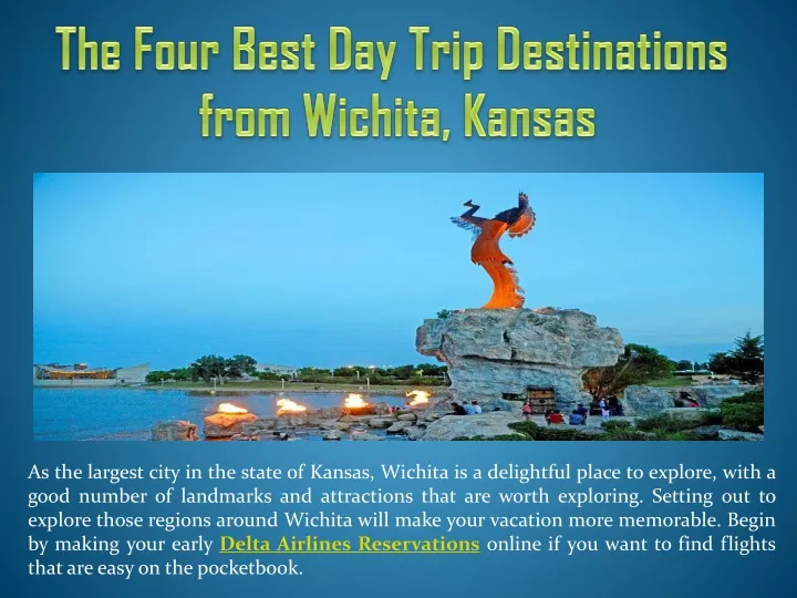 the four best day trip destinations from wichita