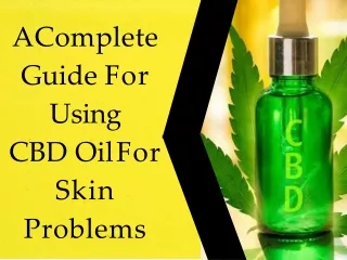 A Complete Guide for using CBD oil For skin problems