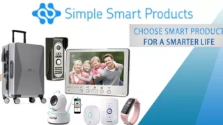 Choose Smart Products for A Smarter Life