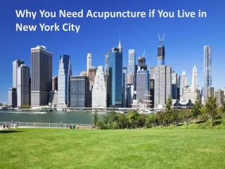 Why You Need Acupuncture if You Live in New York City