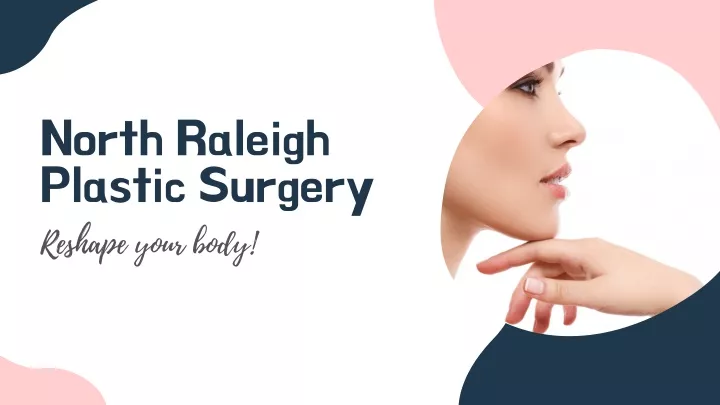 north raleigh plastic surgery reshape your body