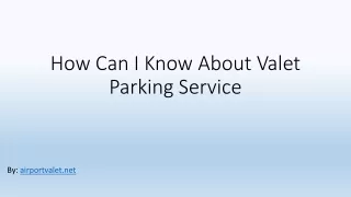 How Can I Know About Valet Parking Service