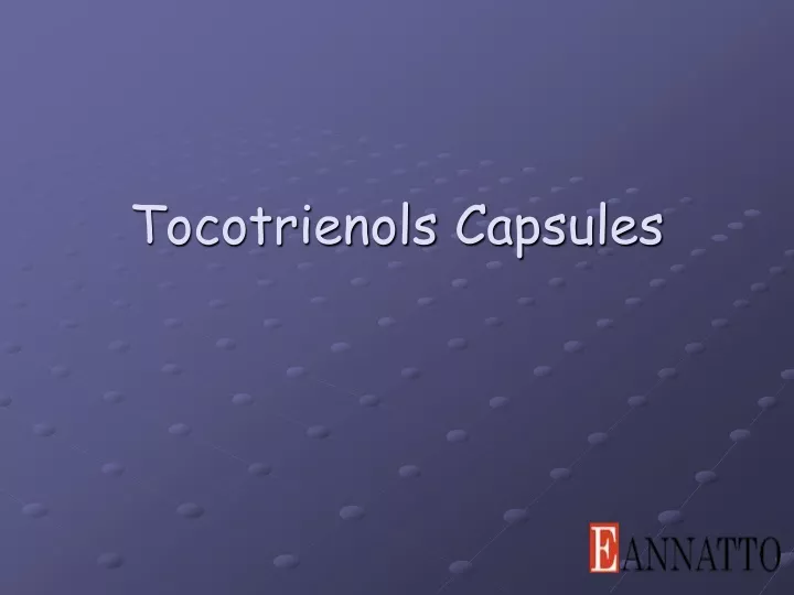 tocotrienols capsules