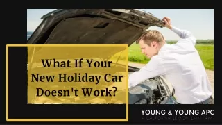 What if your new holiday car doesn't work?